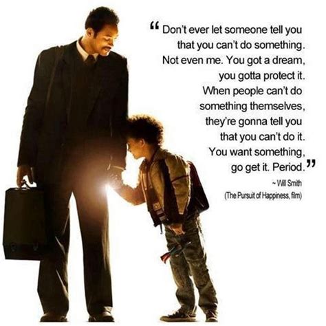 Pursuit of Happiness - Will Smith | Famous movie quotes, Great quotes, Quotes to live by