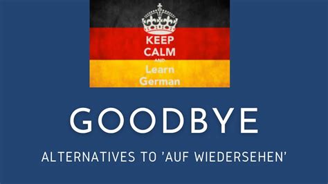 Alternatives to 'Auf Wiedersehen' - how to say goodbye in German - YouTube