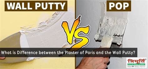 What Is Difference Between The Plaster Of Paris And The Wall Putty?