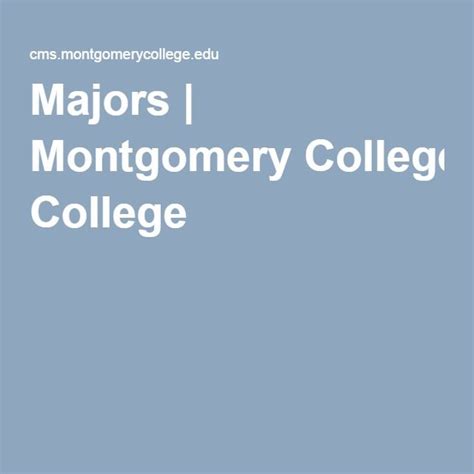 Majors | Montgomery College | Montgomery college, College, Montgomery