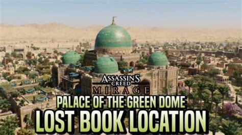 How to find the Palace of the Green Dome Lost Book? AC Mirage