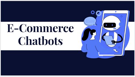 E-commerce Chatbots. E-commerce chatbots are sophisticated… | by ...