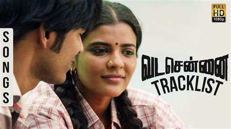 The Tracklist of Vada Chennai | Dhanush, Aishwarya Rajesh | Full Songs - YouTube