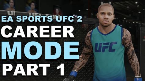 EA Sports UFC 2 Career Mode Playthrough - Part 1 - YouTube