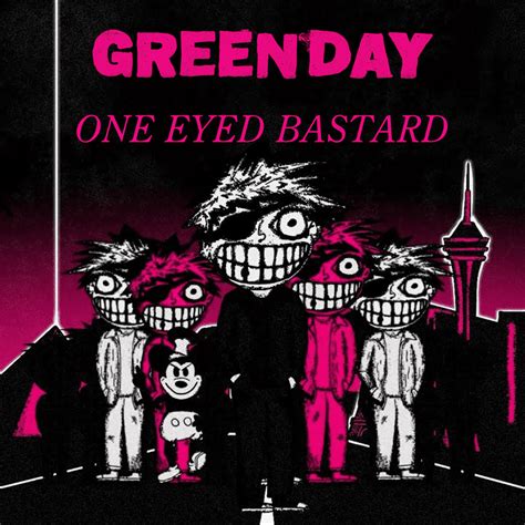 Green Day – One Eyed Bastard Lyrics | Genius Lyrics