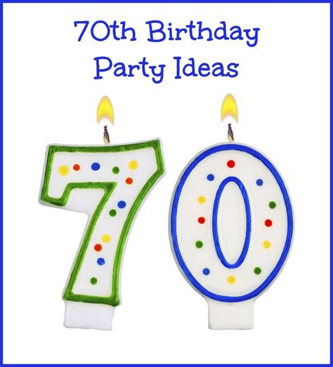 70th Birthday Party Theme Ideas