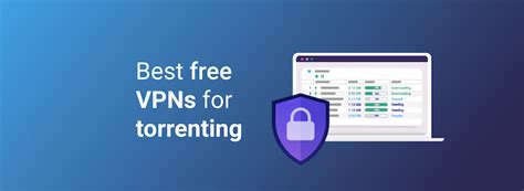 Best FREE VPNs for Torrenting in 2023 | Cybernews