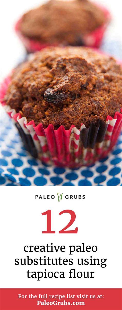 12 Creative Paleo Substitutes Using Tapioca Flour - Paleo Grubs