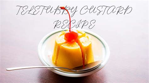 Teletubby Custard Recipe: A Taste of Nostalgia - Mexican Supermarket ...