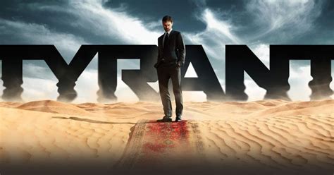 Tyrant TV Show, UK Air Date, UK TV Premiere Date, US TV Premiere Date ...