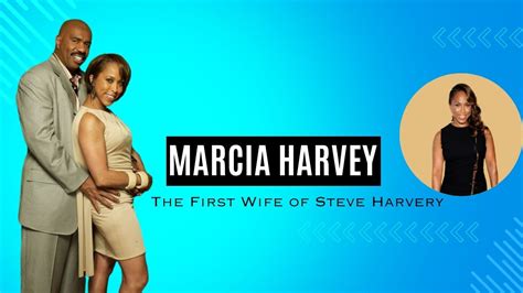 Marcia Harvey: The First Wife of Steve Harvery - Info Pool