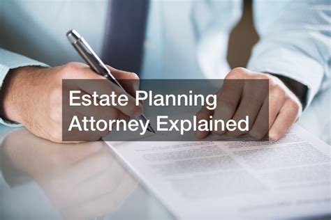 Estate Planning Attorney Explained - Cleveland Internships