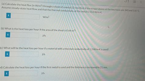 Solved (a) Calculate the heat flux (in W/m2 ) through a | Chegg.com