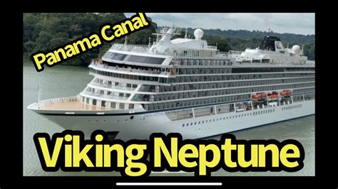 Viking Neptune Cruise Ship Sailing the Panama Canal - YouTube