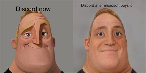 Discord Now / Discord After Microsoft Buys It | Traumatized Mr ...