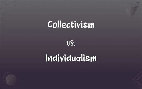 Collectivism vs. Individualism: What’s the Difference?