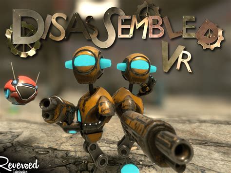 Disassembled VR VR game - ModDB