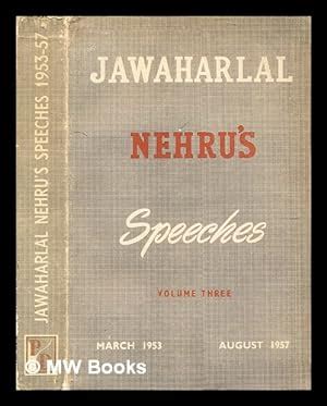 Jawaharlal Nehru's speeches by Nehru, Jawaharlal (1889-1964): (1958) Reprint. | MW Books Ltd.