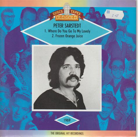 Peter Sarstedt – Where Do You Go To My Lovely/Frozen Orange Juice (1991 ...