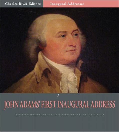 Inaugural Addresses: President John Adams's First Inaugural Address ...