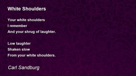 White Shoulders - White Shoulders Poem by Carl Sandburg