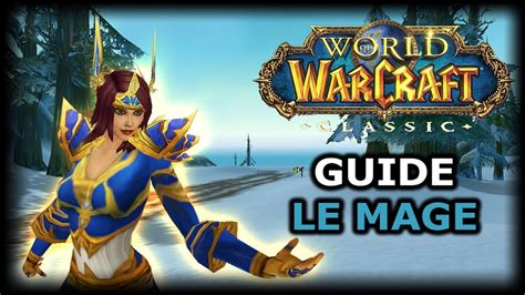 WoW Classic: Guide pour Mage - Leveling, PvE, PvP, Professions - YouTube