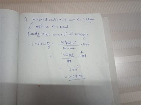 1 26 grams of hydrated oxalic acid was dissolved in water to prepare 250 ml of solution ...