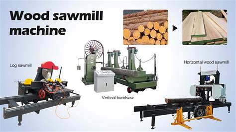 Practical & Efficiency Three Types of Sawmill Machine | Wood Sawmill ...