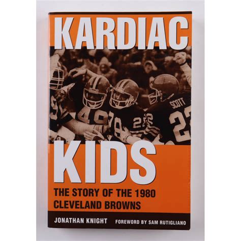 "Kardiac Kids: The Story of the 1980 Cleveland Browns" Softcover Book Team-Signed by (8) with ...