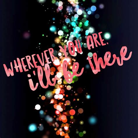 Wherever you are , I'll be there #saying #quote #background | Neon signs, Phone wallpaper, Wallpaper