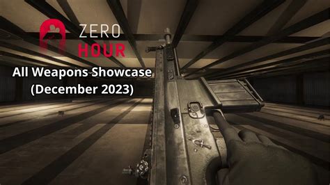 Zero Hour - All Weapons Showcase (as of December 2023) - YouTube