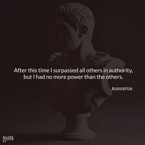 "After this time I surpassed all others in authority, but I had no more ...