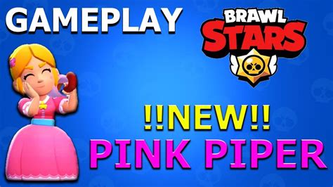 NEW!! [Pink Piper Skin] Brawler - Gameplay || Brawl Stars Update - YouTube