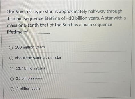 Solved Our Sun, a G-type star, is approximately half-way | Chegg.com