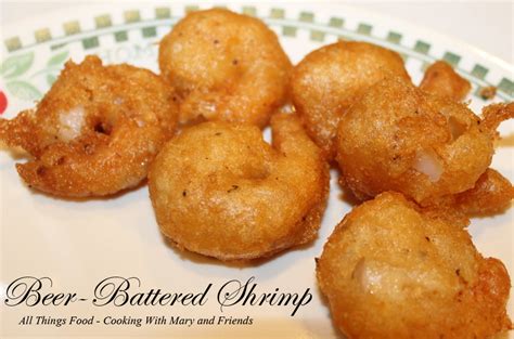 Cooking With Mary and Friends: Beer-Battered Fried Shrimp