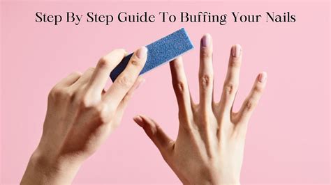 Mastering the Art of Nail Buffing: Step-by-Step nail care Guide