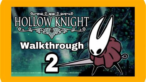 Hollow Knight Walkthrough Part 2 | Greenpath - YouTube