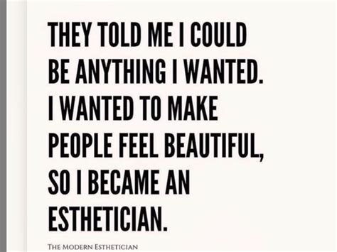 Pin by Ela Dzienisowicz on Esthetician’s | Esthetician quotes, Facials quotes, Esthetician ...