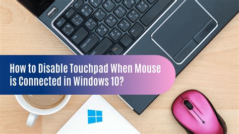 How to Disable Laptop Touchpad when Mouse is Connected