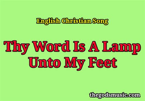 Thy Word Is A Lamp Unto My Feet Christian Song Lyrics