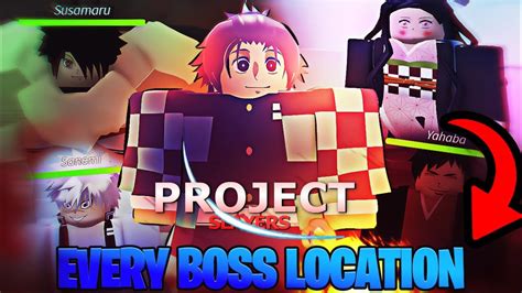 ALL BOSS LOCATIONS & BOSS DROPS | Project Slayers - YouTube