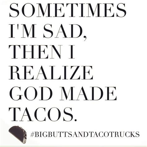 Pin by Stephanie Banta on tacos are life | Taco tuesday quotes, Tuesday ...