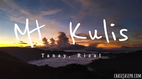 Mt. Kulis - Tanay, Rizal (Climb Guide) - ChaseJase