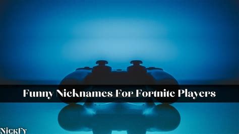 Fortnite Nicknames | 111+ Funny Cool Nicknames For Fortnite Lovers & Players | NickFy