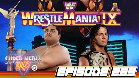 WWF WrestleMania IX (Ep. 269) - YouTube