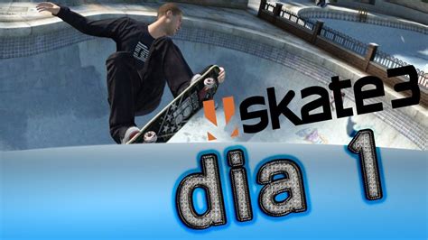 Gameplay PS3: "Skate 3" Dia 1 - PeligroGamer | Día 1, Dia 7