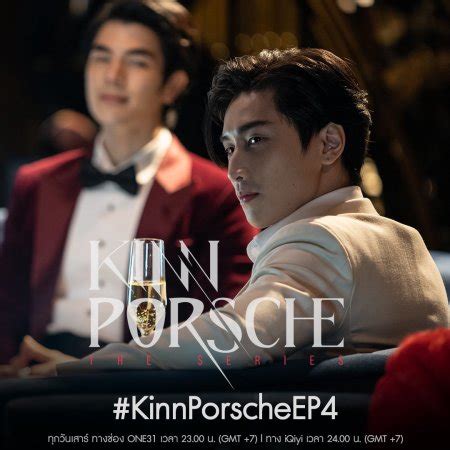 KinnPorsche The Series Episode 4- MyDramaList