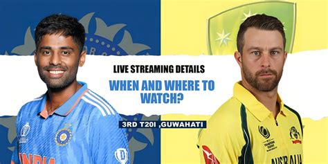 IND vs AUS: Live streaming details, when and where to watch 3rd T20I of ...