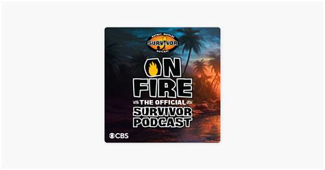 ‎On Fire: The Official Survivor Podcast on Apple Podcasts