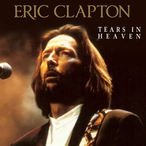 Eric Clapton - Tears In Heaven